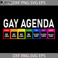 Gay Agenda Funny Lgbt Svg Cricut File Clipart Png Eps Dxf