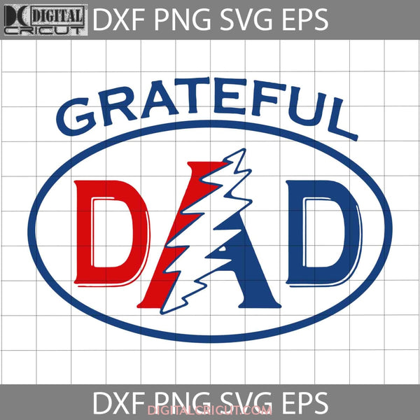 Grateful Dead Gratefu Dad Svg Fathers Day Cricut File Clipart Png Eps Dxf