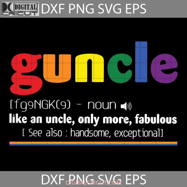 Guncle Lgbt Pride Svg Cricut File Clipart Png Eps Dxf