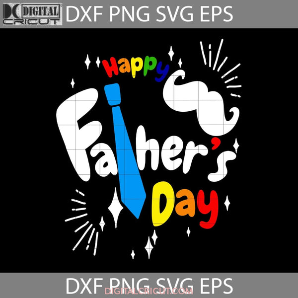 Happy Fathers Svg Day Cricut File Clipart Png Eps Dxf