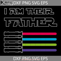 I Am Their Father Svg Cool Dad Super Family Fathers Day Cricut File Clipart Png Eps Dxf