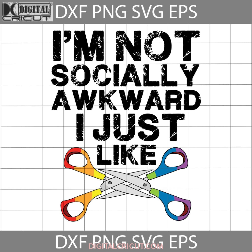 Im not socially awkward I just like Svg, LGBT Svg, Cricut File, Clipar