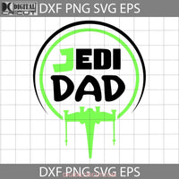 Jedi Dad Svg Fathers Day Cricut File Clipart Svg Png Eps Dxf