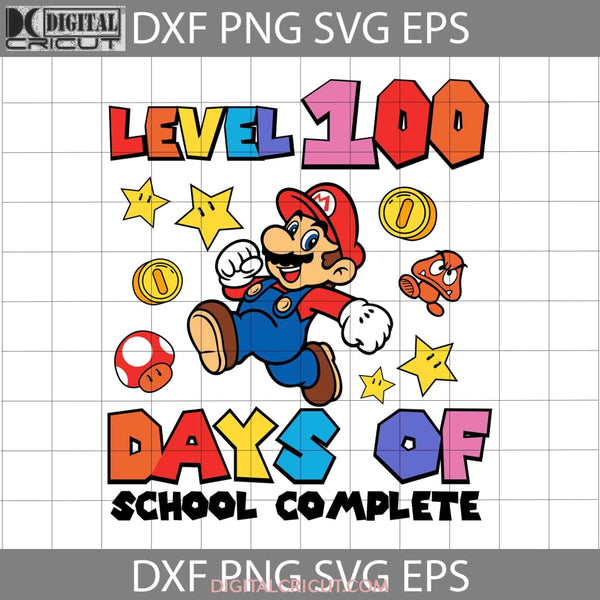 Level 100 Days Of School Svg Complete Back To Svg Cricut File Clipart Png Eps Dxf