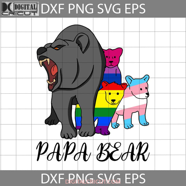 Lgbt Papa Bear Svg And Cubs Svg Fathers Day Cricut File Clipart Png Eps Dxf