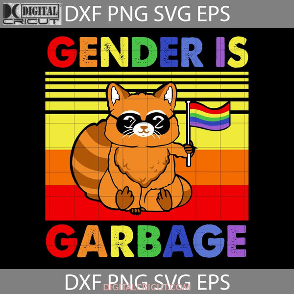 Lgbt Raccoon Gender Is Garbage Svg Cricut File Clipart Png Eps Dxf