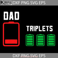 Mens Triplet Dad Low Battery Empty Svg For Tired Parents Svg Fathers Day Cricut File Clipart Png Eps