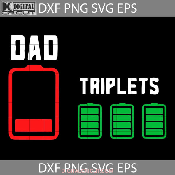 Mens Triplet Dad Low Battery Empty Svg For Tired Parents Svg Fathers Day Cricut File Clipart Png Eps