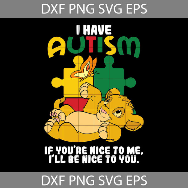 I have autism lion Svg, Cartoon Svg, Autism Svg, Cricut File, Clipart, Svg, Png, Eps, Dxf