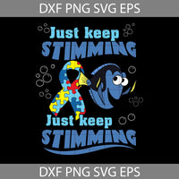 Just Keep Stimming Svg, Cartoon Svg, Autism Svg, Cricut File, Clipart, Svg, Png, Eps, Dxf