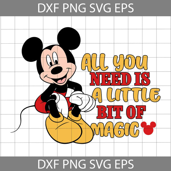 All You Need Is A Little Bit Of Magic Svg, Mouse Ears Svg, Mouse Svg, Cartoon Svg, Cricut File, Clipart, Svg, Png, Eps, Dxf