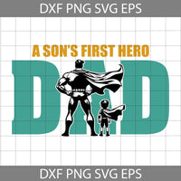 A Sons First Hero Dad Svg, Father And Son Svg, Dad Svg, Cartoon Svg, Father's Day Svg, Cricut File, Clipart, Svg, Png, Eps, Dxf