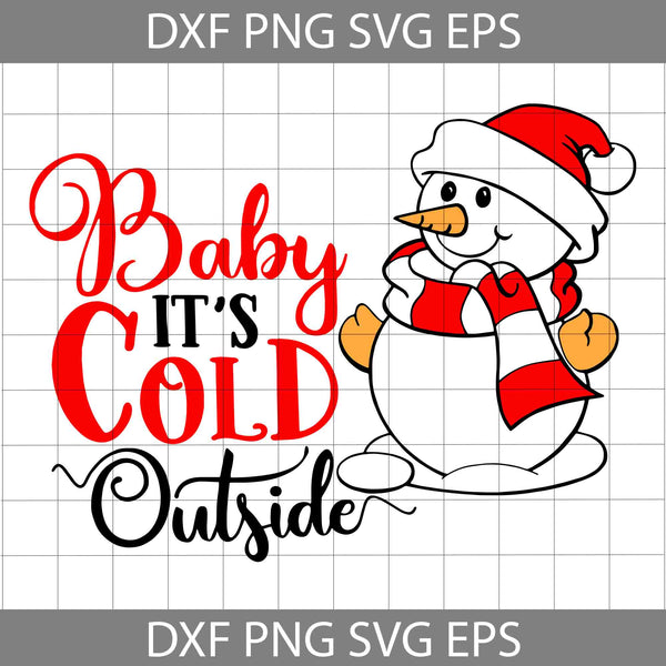 Baby It’s Cold Outside Snowman Svg, Snowman Christmas Svg, Merry Christmas Svg, Cartoon Svg, Christmas Svg, Cricut File, Clipart, Svg, Png, Eps, Dxf