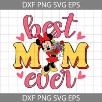 Best Mom Ever Mouse Flowers Svg, Mouse Svg, Cartoon Svg, Mother's Day Svg, Cricut File, Clipart, Svg, Png, Eps, Dxf