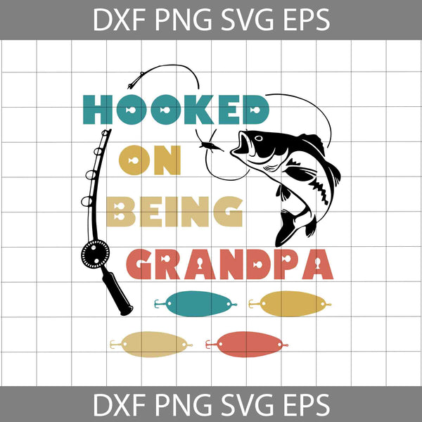 Hooked On Being Grandpa Svg, Dad Svg, Cartoon Svg, Father's Day Svg, Cricut File, Clipart, Svg, Png, Eps, Dxf