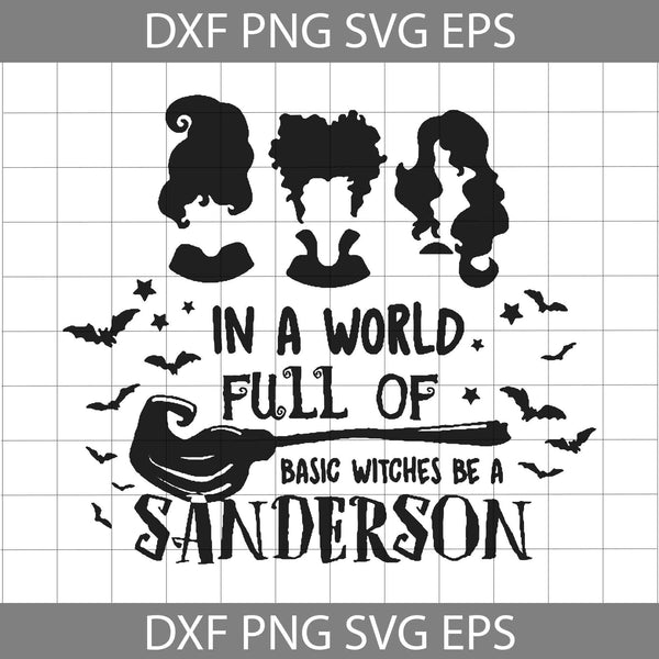 In A World Full Of Basic Witches Svg, Cartoon Svg, Friends Svg, Halloween svg, Halloween gift, funny, cricut file, clipart, svg, png, eps, dxf