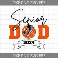 Senior Basketball Dad Svg, Basketball Svg, Dad Svg, Cartoon Svg, Father's Day Svg, Cricut File, Clipart, Svg, Png, Eps, Dxf