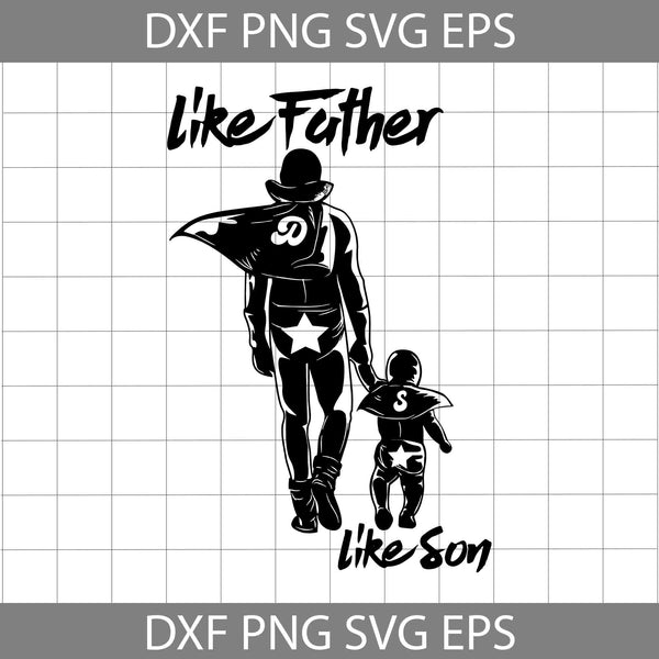 Father And Son Svg, Like Father Like son Svg, Papa Svg, Dad Svg, Dad Svg, Cartoon Svg, Father's Day Svg, Cricut File, Clipart, Svg, Png, Eps, Dxf