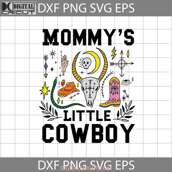 Mommys Little Cowboy Svg Western Mothers Day Cricut File Clipart Png Eps Dxf