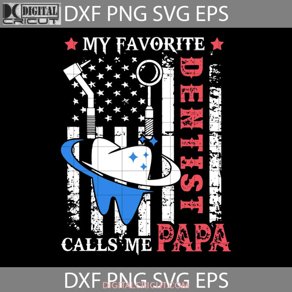 My Favorite Doctor Calls Me Papa Svg Father Svg Fathers Day Cricut File Clipart Png Eps Dxf