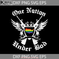 One Nation Lgbt Svg Cricut File Clipart Png Eps Dxf