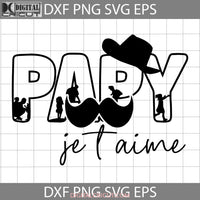 Papy Je T Aime Svg Dad Fathers Day Cricut File Clipart Png Eps Dxf