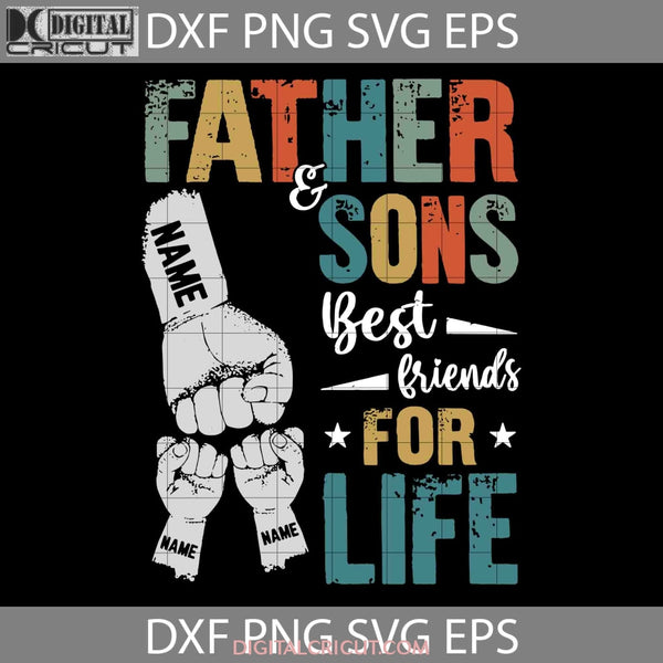 Personalized Father And Son Best Friends For Life Svg Fathers Day Cricut File Clipart Png Eps Dxf