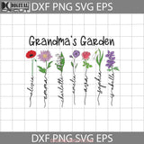 Personalized Grandmas Garden Svg Birth Month Flowers Clipart Mothers Day Cricut File Png Eps Dxf