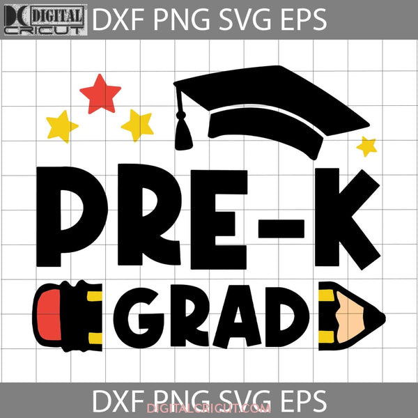 Pre-K Grad Graduation Svg Gradute 2023 School Back To Cricut File Clipart Png Eps Dxf