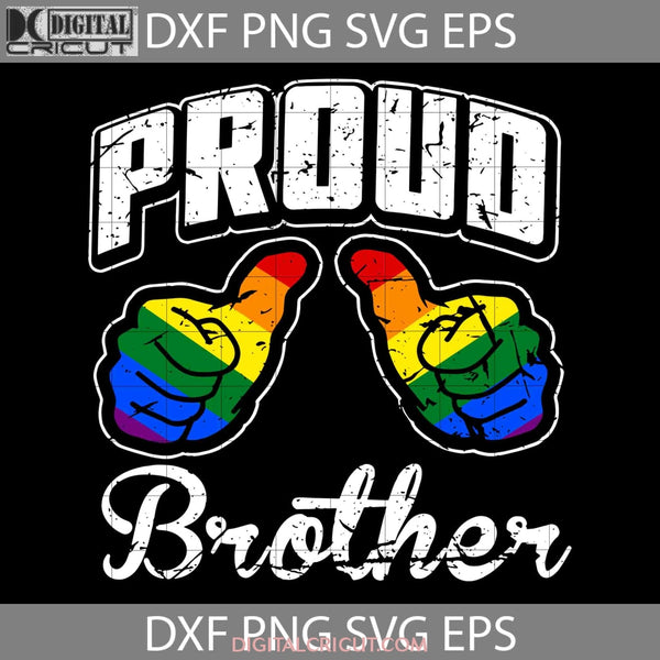 Proud Brother Lgbt Pride Svg Cricut File Clipart Png Eps Dxf