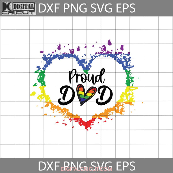 Proud Dad Svg Gay Pride Rainbow Flag Lgbt Heart Fathers Day Cricut File Clipart Png Eps Dxf