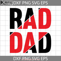 Rad Dad Svg Fathers Day Cricut File Clipart Png Eps Dxf