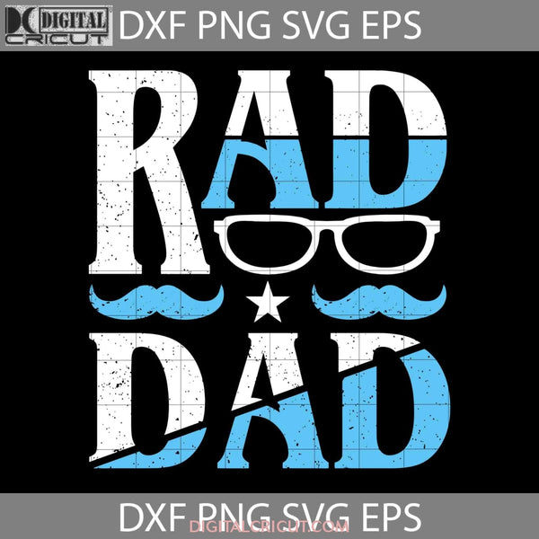 Rad Dad Svg Fathers Day Cricut File Clipart Png Eps Dxf