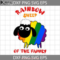 Rainbow Sheep Of The Family Svg Pride Lgbt Cricut File Clipart Png Eps Dxf