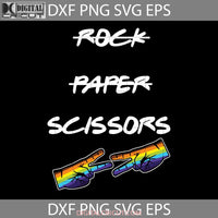 Rock Paper Scissors Lgbt Svg Lgbt Lesbian Gay Pride Fair Love Cricut File Clipart Png Eps Dxf