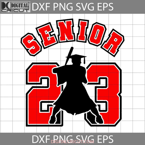 Senior 23 Baseball Svg Softball Class Of 2023 Svg Back To School Cricut File Clipart Png Eps Dxf