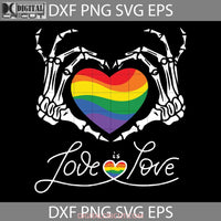 Skeleton Heart Love Is Svg Lgbt Rainbow Lover Svg Cricut File Clipart Png Eps Dxf