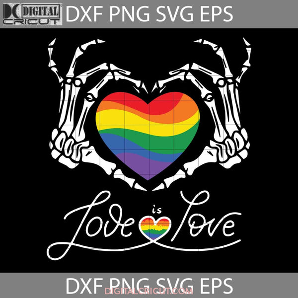 Skeleton Heart Love Is Svg Lgbt Rainbow Lover Svg Cricut File Clipart Png Eps Dxf