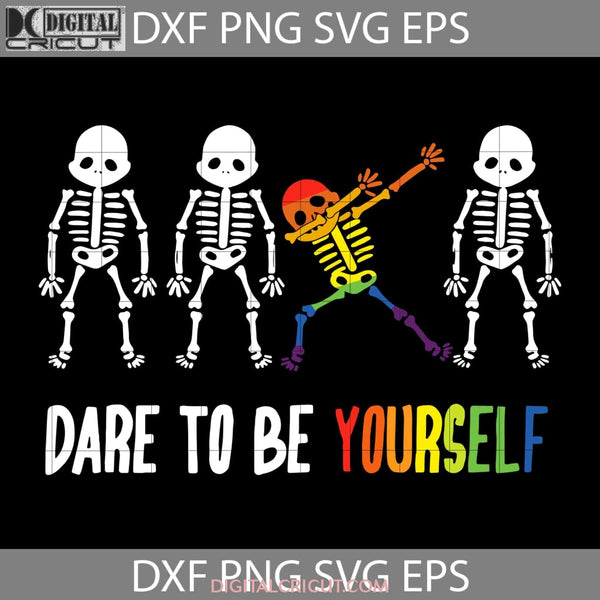 Sleketon Dabbing Lgbt Dare To Be Yourself Funny Svg Cricut File Clipart Png Eps Dxf