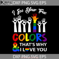 That Why I Love You Lgbt Pride Svg Cricut File Clipart Png Eps Dxf