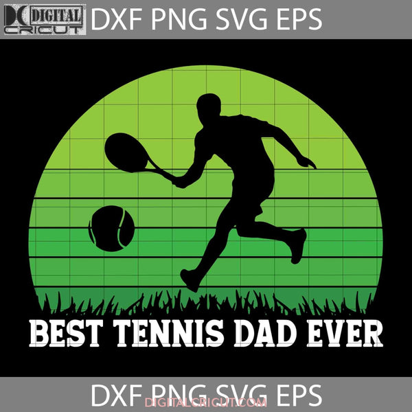 Vintage Retro Best Tennis Dad Ever Funny Svg Fathers Day Cricut File Clipart Png Eps Dxf