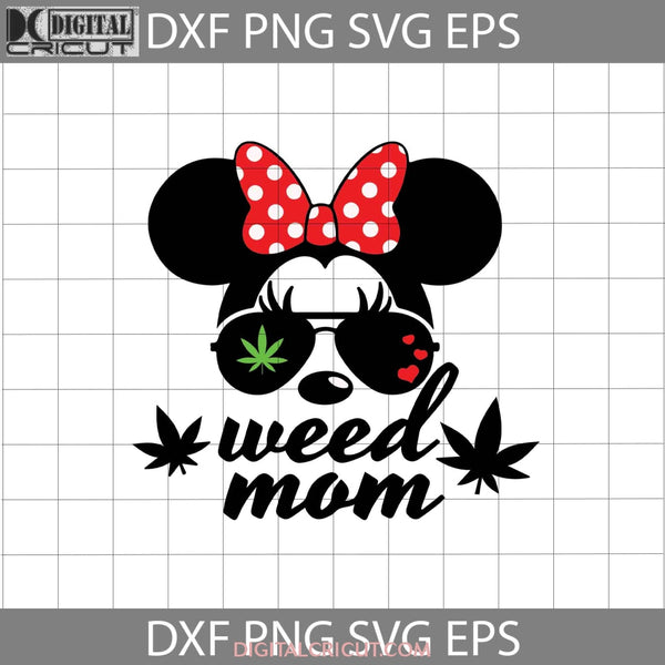 Weed Mom Svg Canabis Mothers Day Cricut File Clipart Png Eps Dxf