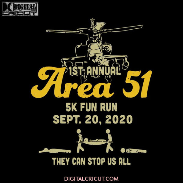 1ST Annual area 51 5k fun run Sept 20 2020 they UFO Alien, UFO Alien svg, UFO Alien png