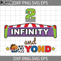 2 Infinity And Beyond Svg Toy Cowboy Space Ranger To Use With Printer Or Cricut Svg Cartoon File