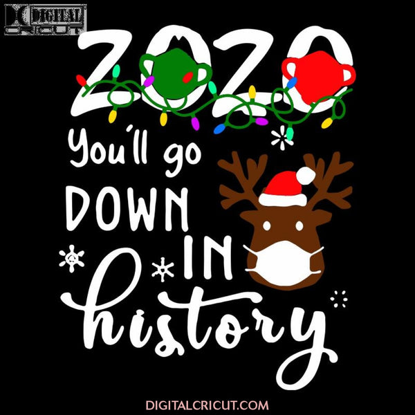 2020 You'll Go Down In History Svg, Wine Svg, Santa Svg, Snowman Svg, Christmas Svg, Merry Christmas Svg, Bake Svg, Cake Svg, Cricut File, Clipart2