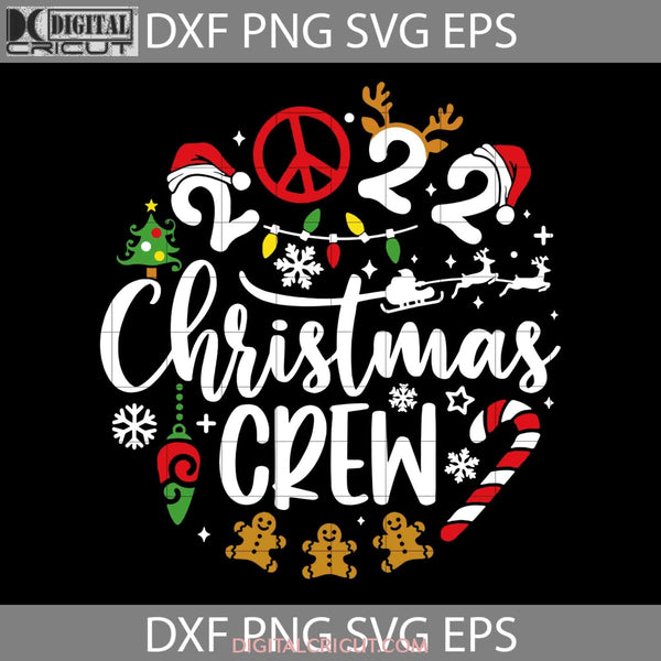 2022 Christmas Crew Svg Ornament Cricut File Clipart Png Eps Dxf