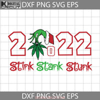 2022 Stink Stank Stunk Svg Cartoon Christmas Svg Gift Cricut File Clipart Png Eps Dxf