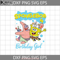 4Th Birthday Svg Spongebob Squarepants Svg Girl Cricut File Clipart Png Eps Dxf