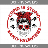 Cupid Is Stupid Anti Valentines Svg, Skull Love svg, Valentine's day svg, cricut file, clipart, svg, png, eps, dxf