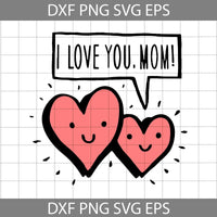 Cartoon I Love You Mom Svg, Mom And Baby Heart Svg, Double Love Heart Svg, Happy Mother’s Day Svg, Mama Svg, Mother's Day Svg, Cricut file, Clipart, Svg, Png, Eps, Dxf